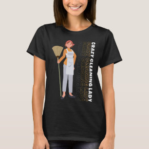 Camiseta Limpieza de la casa Locas Limpieza de la casa