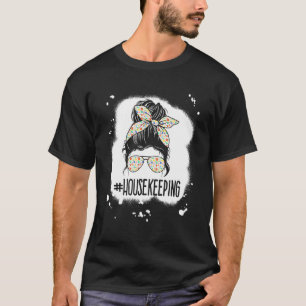 Camiseta Limpieza de la casa Vida Desordenada Bun Hous
