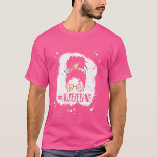 Camiseta Limpieza de la casa Vida Desordenada Bun Hous