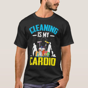Camiseta Limpieza doméstica Hombres Mujeres Chiste Cardio G