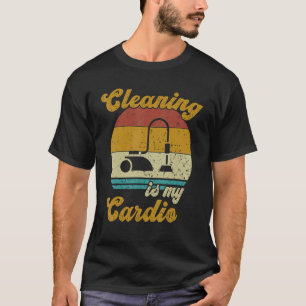 Camiseta Limpieza Es La Limpieza De Mi Cardio