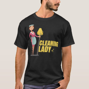 Camiseta Limpieza Lady Ayuda doméstica Limpieza de la habit