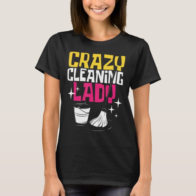 Camiseta Limpieza Loca Lady Hotel Cleaner Housekeeper Hous (Anverso)