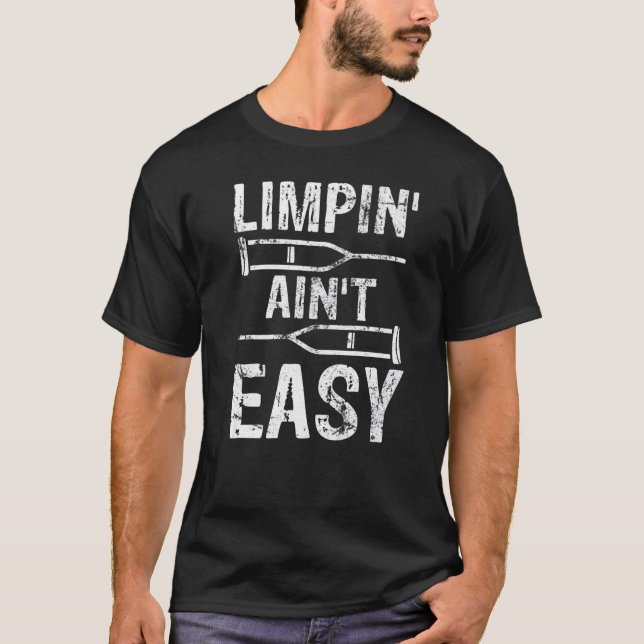 Camiseta Limpin Ain't Easy  Broken Leg (Anverso)