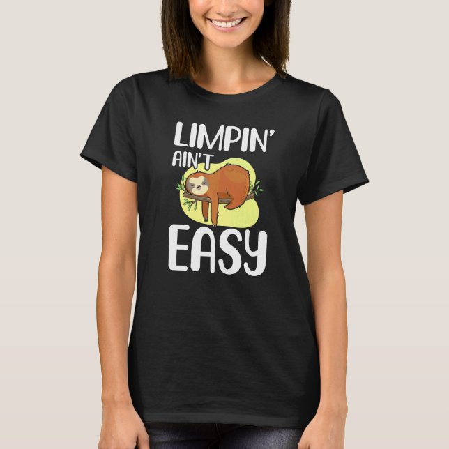 Camiseta Limpin Ain't Easy  Pierna Rota (Anverso)