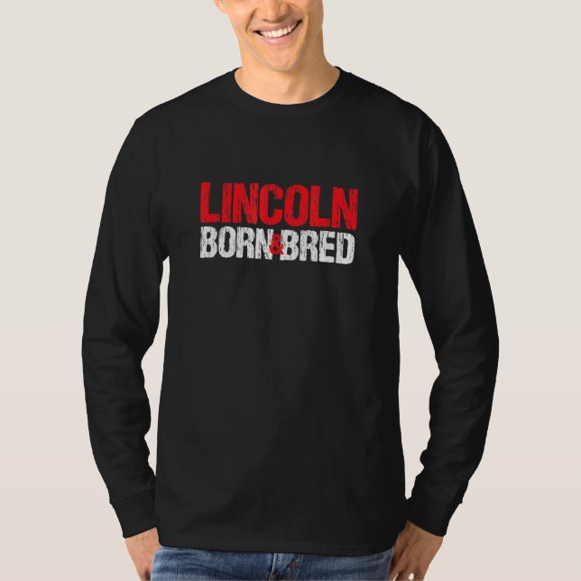 Camiseta Lincoln Nació Y Bred Nebraska Hometown Ne Home St (Anverso)