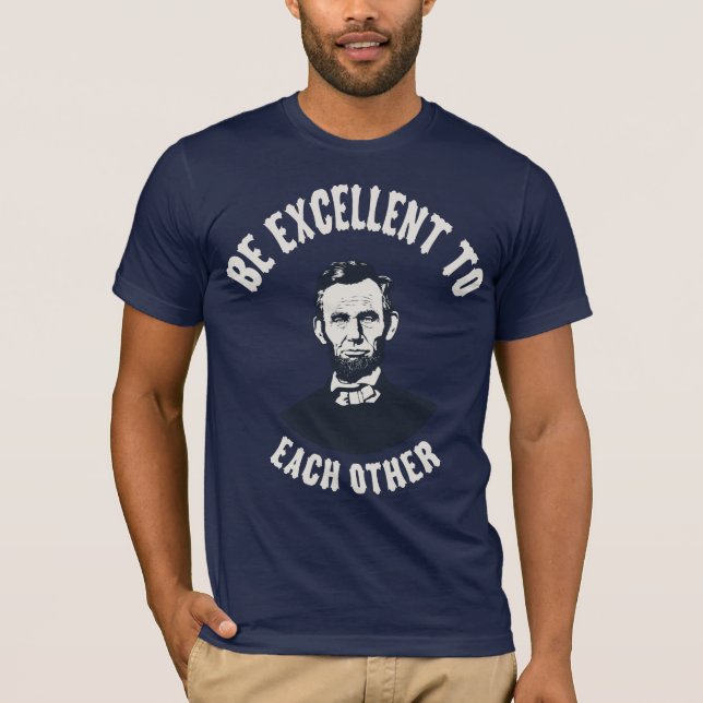 Camiseta Lincoln - sea excelente (Anverso)