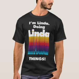 Camiseta Linda Doing Linda Things Funny Birthday Name G