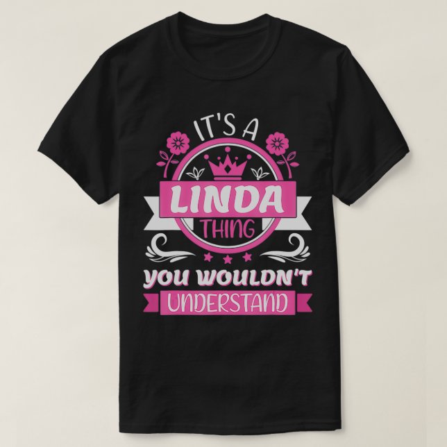 Camiseta Linda Name It's a Linda Thing que no entenderías (Diseño del anverso)