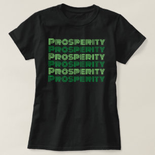 Camiseta Linda Prosperidad Verde Divertida Inspiradora