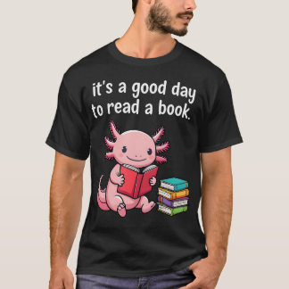 Camiseta Lindo Ajolote Es Un Buen Día Para Leer Un Libro Mu