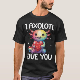 Camiseta Lindo Ajolote Te Amo Divertido Regalo Para Amante