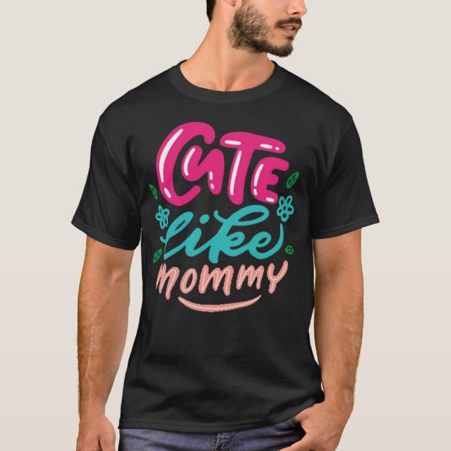 Camiseta lindo como mamá (Anverso)