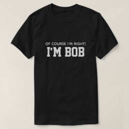 Camiseta Lindo Divertido Por Supuesto Que Tengo Razón Soy B