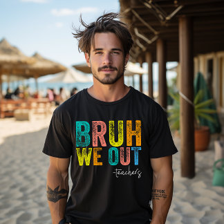 Camiseta Lindo Fin De Año Escolar Verano Bruh Nos Vamos Mae