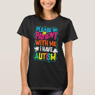 Camiseta Lindo Glam Por Favor Ten Paciencia Conmigo Tengo A