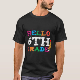 Camiseta Lindo Hola Primer Día De 6to Grado Maestro De Vuel
