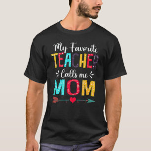 Camiseta Lindo Mi maestro favorito me llama mamá día de la 