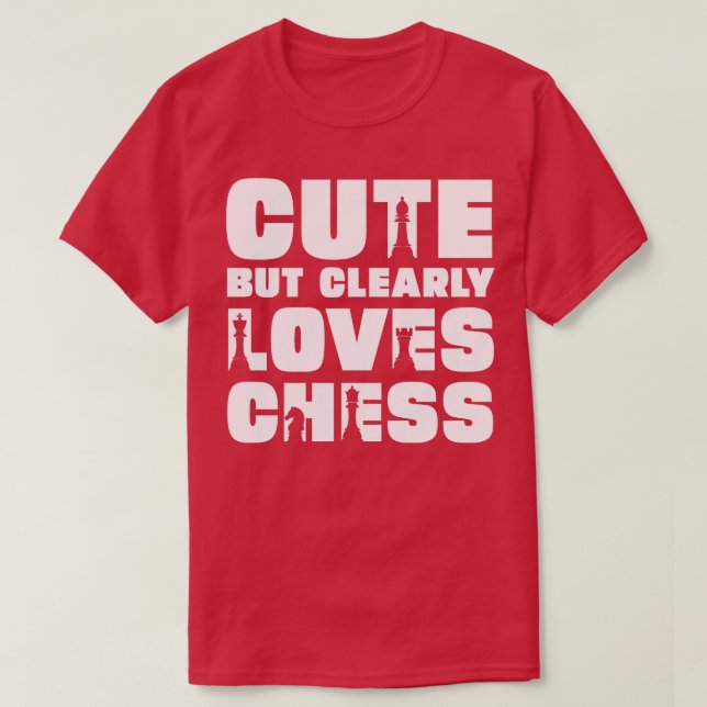 Camiseta Lindo pero claramente ama el ajedrez (Diseño del anverso)
