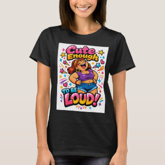 Camiseta Lindo Suficiente para ser Fuerte