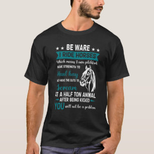 Camiseta Lindo Ten Cuidado Me Montar Caballos Ecuestre A Ca