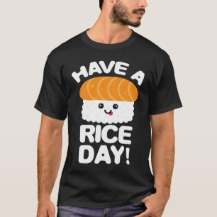Camiseta Lindo Ten un Día de Arroz Rollo de Sushi de Arroz