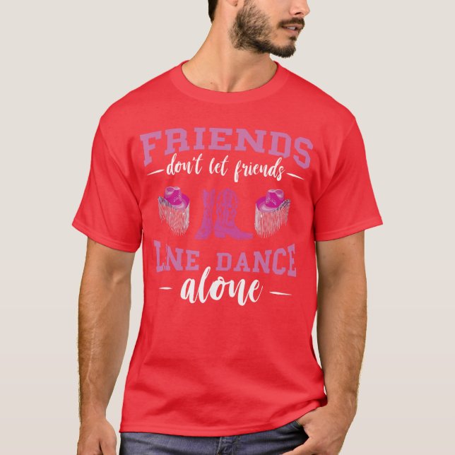 Camiseta Line Dance Friends Line Dance Boots Hat Line Danci (Anverso)