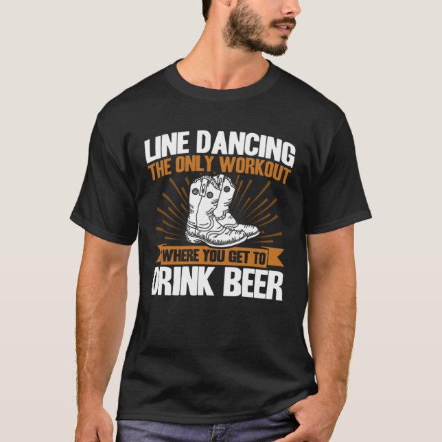 Camiseta Line Dancing Dance Teacher workout you get to drin (Anverso)