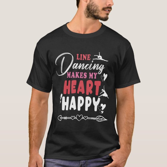 Camiseta Line Dancing Makes My Heart Happy FunnyT-Shirt (Anverso)
