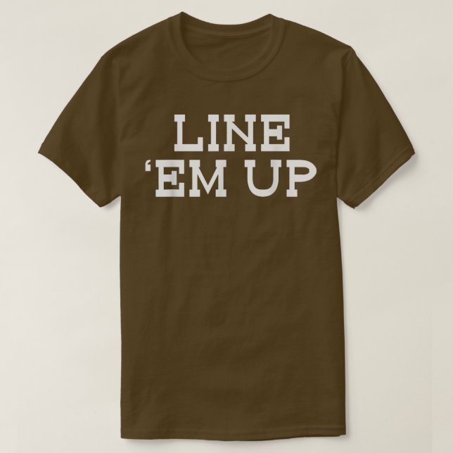 Camiseta Line Em Up Cowboy Country Music Tunea Funny Chiste (Diseño del anverso)