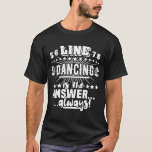 Camiseta Línea de baile Line Dancer Answer Line Danzing