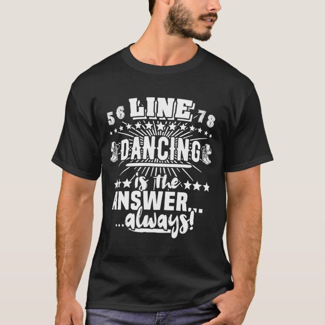 Camiseta Línea de baile Line Dancer Answer Line Danzing (Anverso)