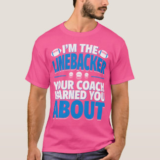 Camiseta Linebacker Tu Entrenador Te Advirtió Sobre Li De F