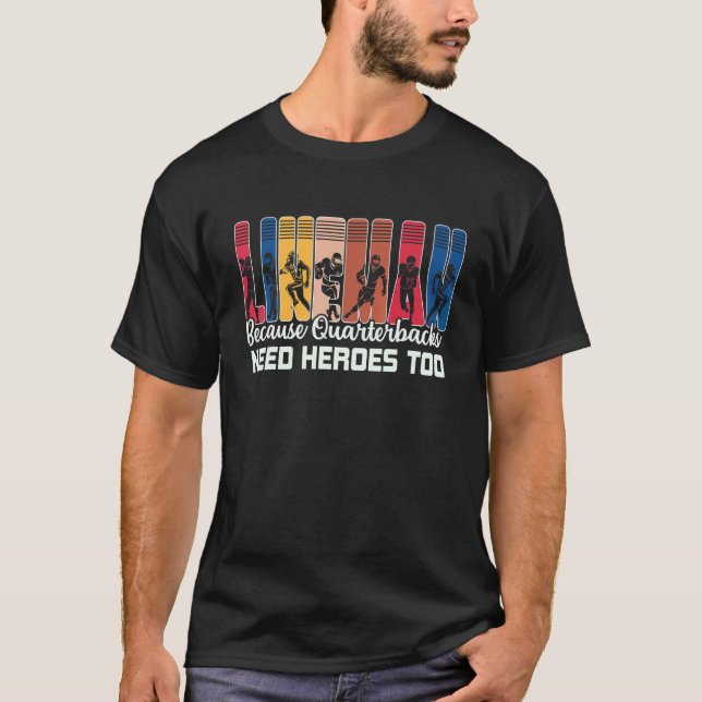 Camiseta Lineman Because Quarterbacks Need Heroes American  (Anverso)
