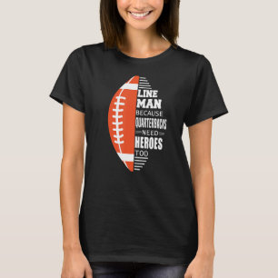 Camiseta Lineman de fútbol americano porque Quarterbacks