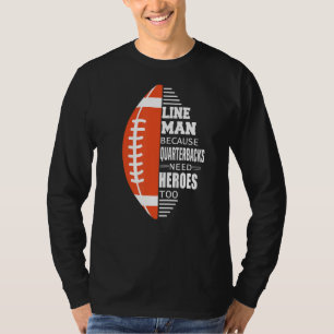 Camiseta Lineman de fútbol americano porque Quarterbacks