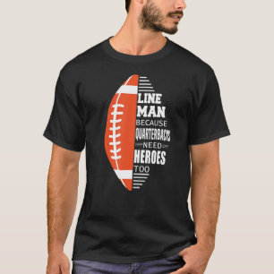 Camiseta Lineman de fútbol americano porque Quarterbacks