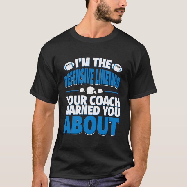Camiseta Lineman Defensivo De Fútbol Tu Entrenador Te Advir (Anverso)