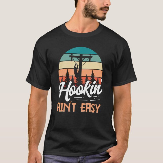Camiseta Lineman Hookin' Ainu2019t Easy Hook Ladder Pun (Anverso)