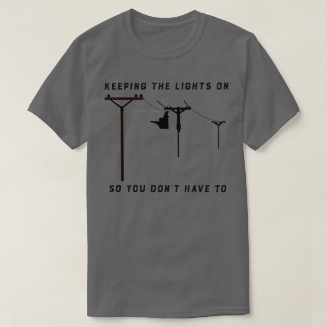 Camiseta Lineman mantiene las luces encendidas para que no  (Diseño del anverso)