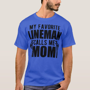 Camiseta Lineman Mom My lineman favorito me llama mamá