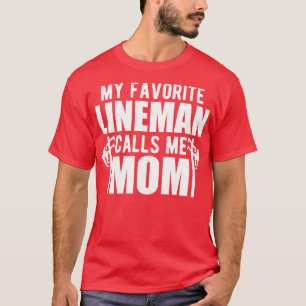 Camiseta Lineman Mom My lineman favorito me llama mamá w