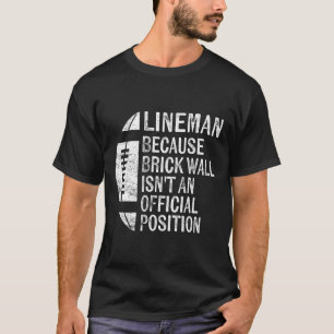 Camiseta Lineman porque la pared de ladrillos no es posició