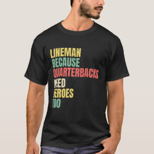 Camiseta Lineman Porque Los Respectivos Cuarteles Necesitan
