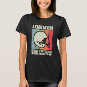 Camiseta Lineman Porque Los Respectivos Cuarteles Necesitan