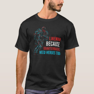 Camiseta Lineman Porque Los Respectivos Cuarteles Necesitan