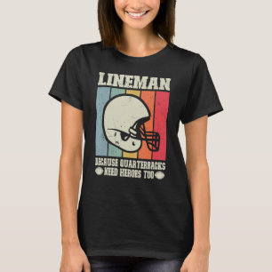 Camiseta Lineman Porque Los Respectivos Cuarteles Necesitan