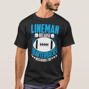 Camiseta Lineman Porque Los Respectivos Cuarteles Necesitan