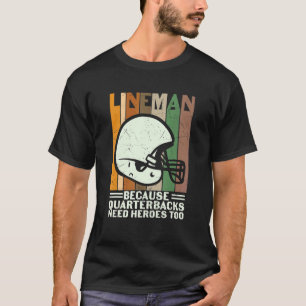 Camiseta Lineman Porque Los Respectivos Cuarteles Necesitan