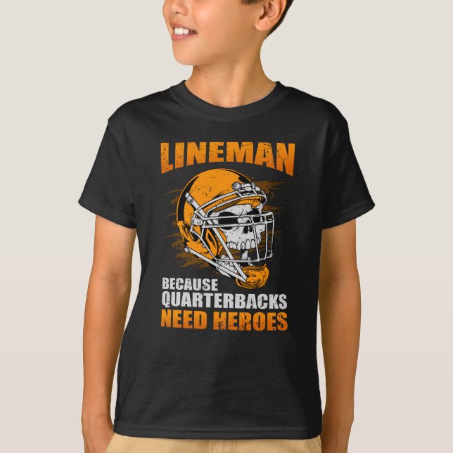 Camiseta Lineman Porque Quarterbacks Football Lineman (Anverso)